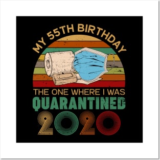 My 55th Birthday The One Where I Was Quarantined 2020 Gift Posters and Art